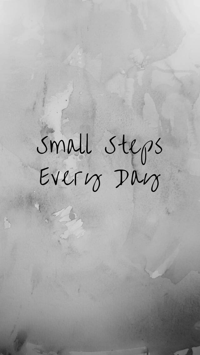 Small Steps Every Day Motivational Mobile Wallpaper