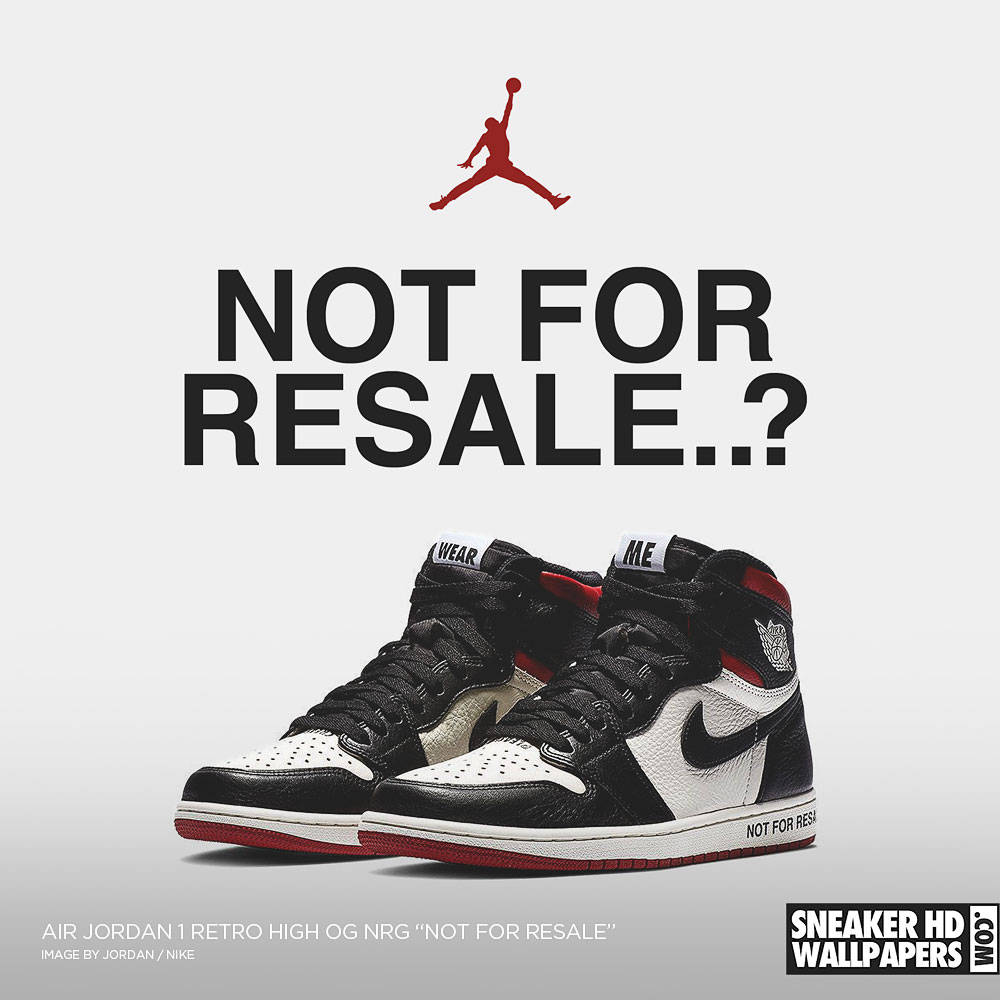 Sneaker Jordan 1 Not For Resale Wallpaper