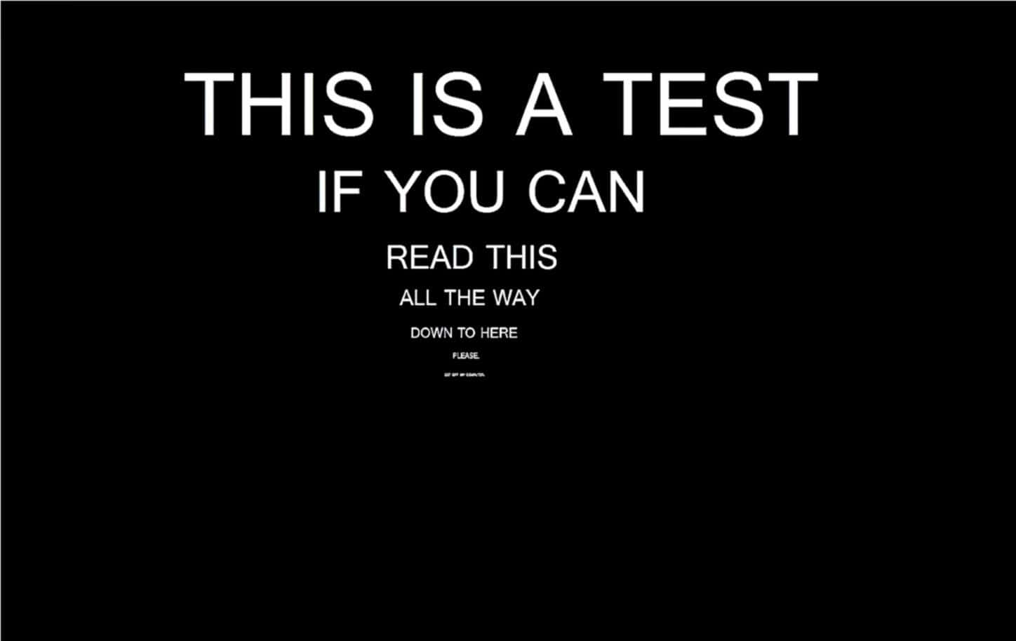This Is A Test If You Can Read This All The Way Wallpaper