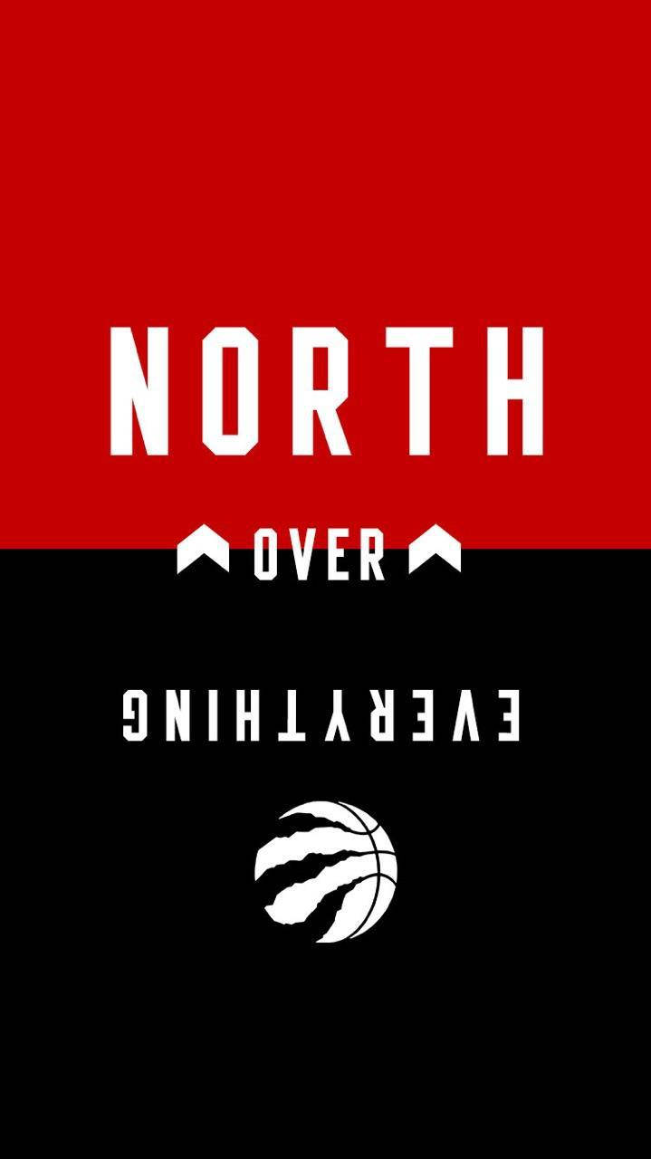 Toronto Raptors North Over Everything Wallpaper