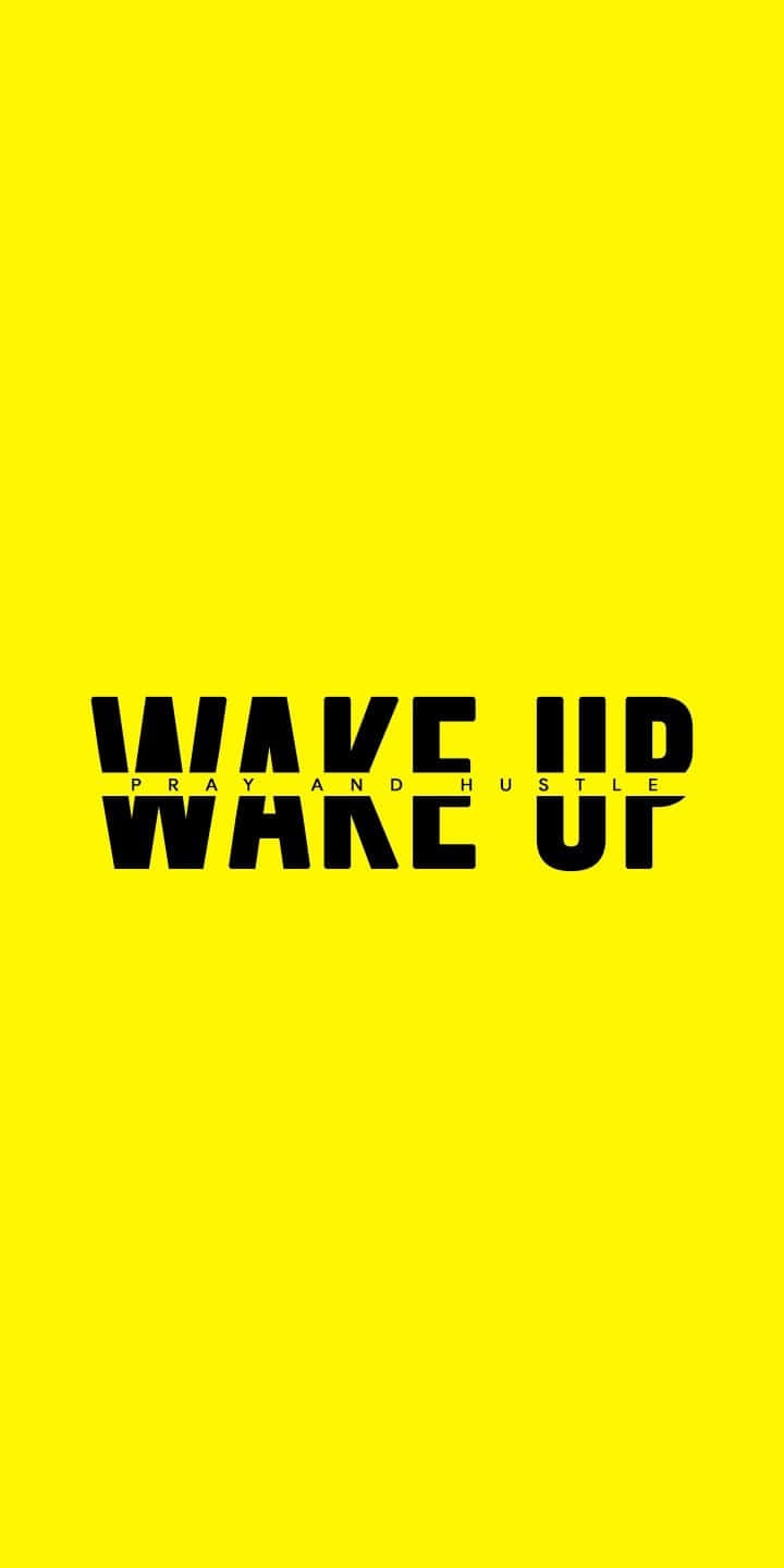 Wake Up Yellow Background Motivational Wallpaper