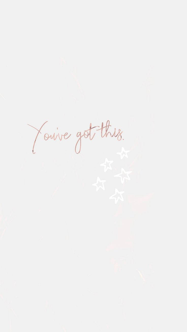 You’ve Got This Small Quotes Wallpaper