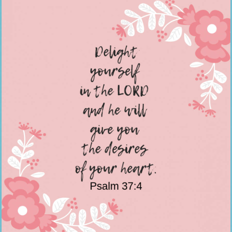 Download free Aesthetic Bible Verse Psalms 37:4 Wallpaper - MrWallpaper.com