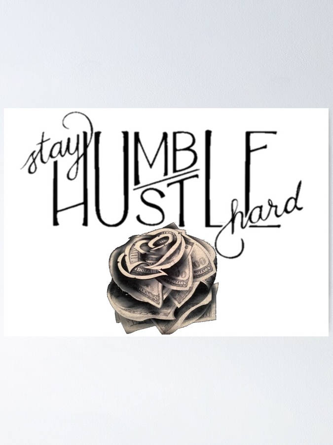 Alternate View Stay Hustle Hard Poster Wallpaper