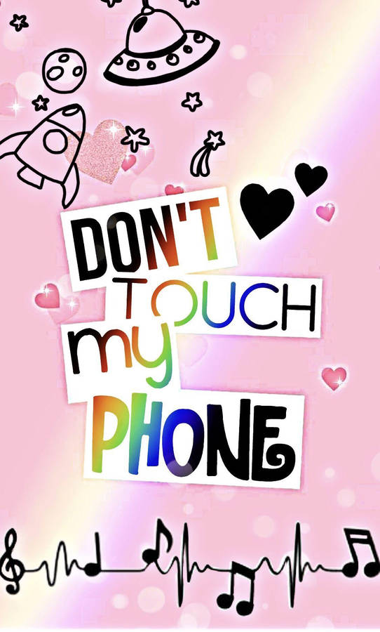 Download free Don't Touch My Phone Wallpaper - MrWallpaper.com