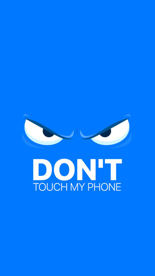Tải xuống ứng dụng Don't touch my phone wallpaper 2024 - Miễn phí - 9Apps