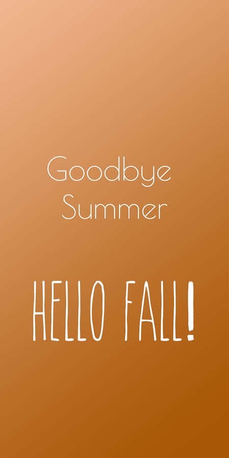 Goodbye Summer Hello Fall Graphic Wallpaper