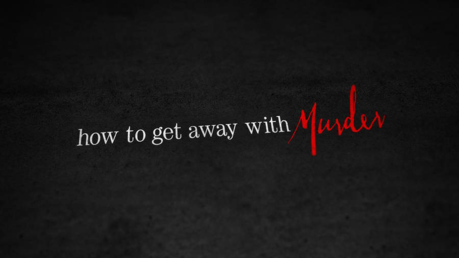 How To Get Away With Murder Title Wallpaper