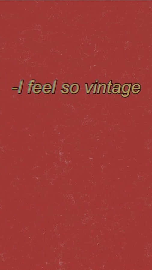 I Feel So Vintage Red Retro 80s Aesthetic Wallpaper