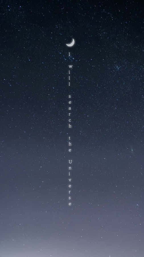 I Will Search The Universe Iphone Wallpaper