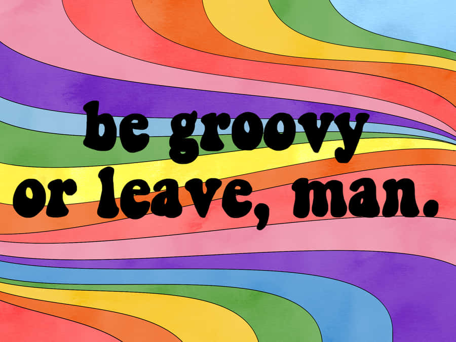 Indie Aesthetic Pc Groovy Quote Rainbow Wallpaper