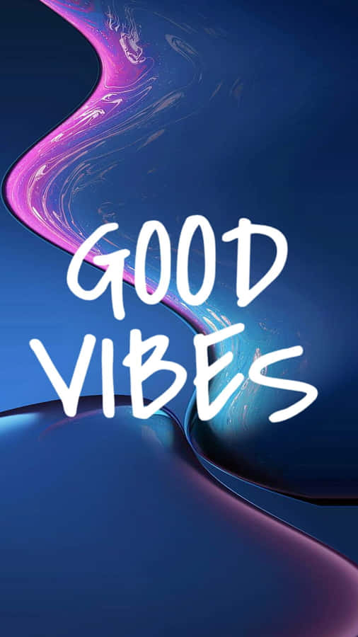 Liquid Swirl Good Vibes Iphone Wallpaper