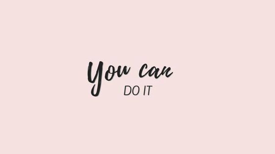 Download free Minimalist Aesthetic You Can Do It Wallpaper ...