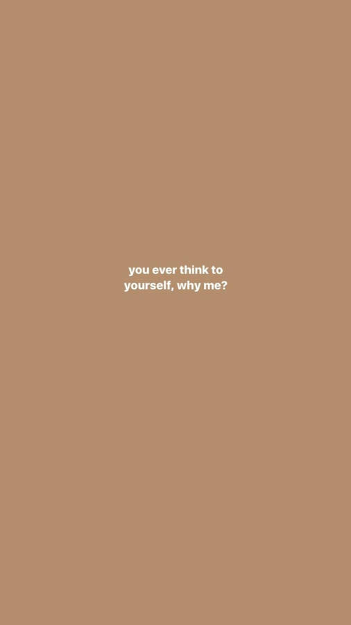 Minimalist Brown Aesthetic Quote Wallpaper