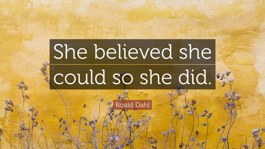 She Believed She Could So She Did Wallpaper