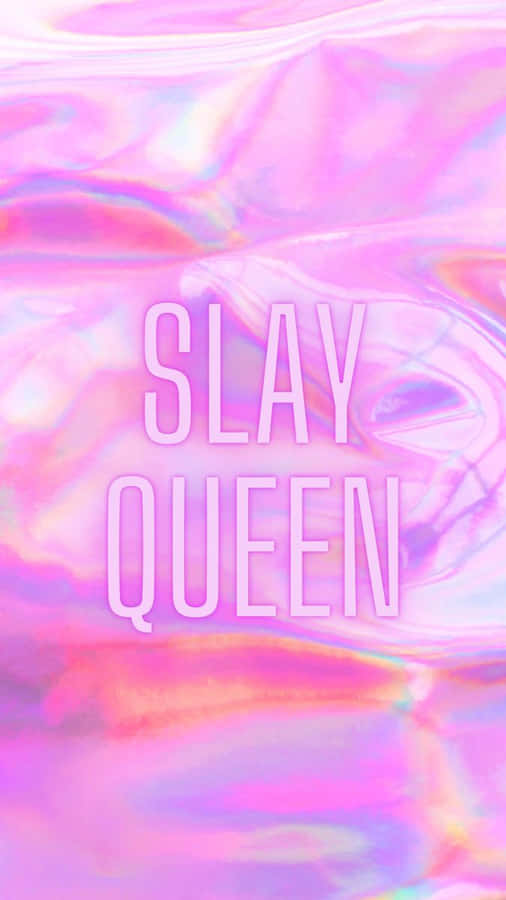 Slay Queen Vibrant Holographic Background Wallpaper