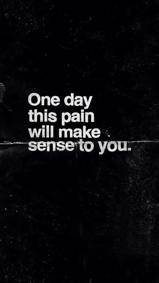 “sometimes Life Can Be Painful” Wallpaper