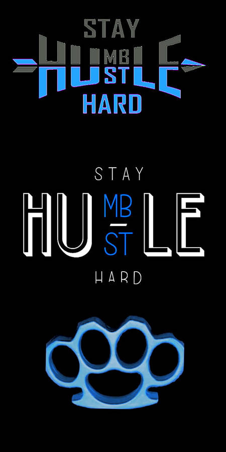 Stay Hustle Hard Stay Hustle Hard Wallpaper