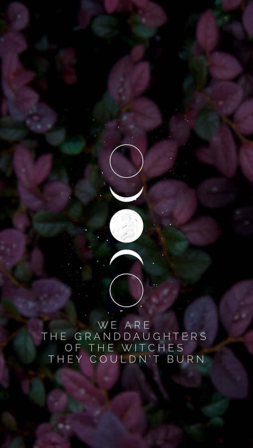 Witchy_ Inspirational_ Quote_ Background Wallpaper