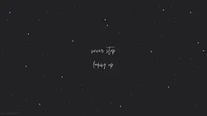 A Black Background With The Words'stay Up'written On It Wallpaper