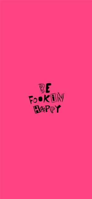 A Pink Background With The Words'be Fuckin' Bubba' Wallpaper