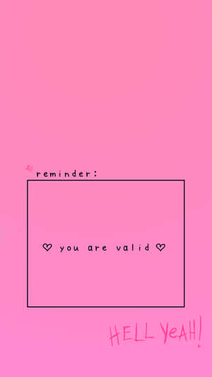 A Pink Background With The Words'you Are Vail' Wallpaper