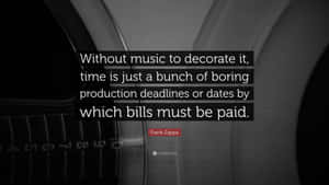 A Quote About Music Without Music To Decorate It Time Is Just A Bunch Of Boring Production Wallpaper