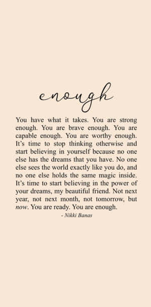 A Quote With The Words Enough On It Wallpaper