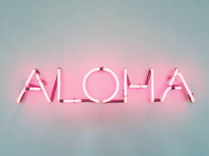Aesthetic Girly Neon Sign Aloha Wallpaper
