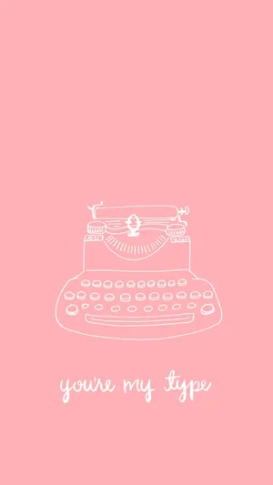 Aesthetic Pink Iphone Typewriter You're My Type Wallpaper