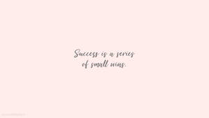 Aesthetic Quotes About Success Wallpaper