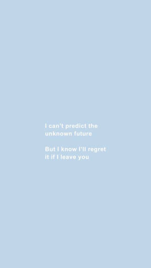 Aesthetic Quotes Unknown Future Wallpaper