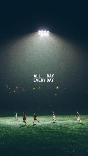 All Day Everyday Football Quote Wallpaper