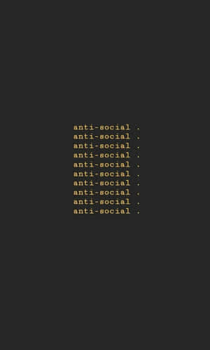 Anti Social_ Repetition_ Black_ Background Wallpaper