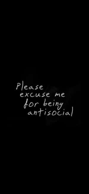 Antisocial Excuse Quote Wallpaper