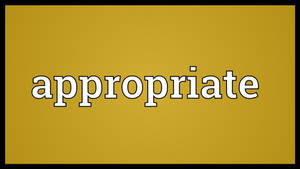 Appropriate Proper Spelling Wallpaper