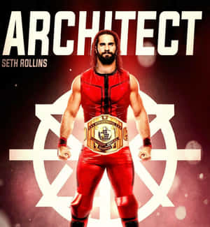 Architect Wrestler Seth Rollins Wallpaper