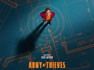 Army Of Thieves Blueprint Poster Wallpaper