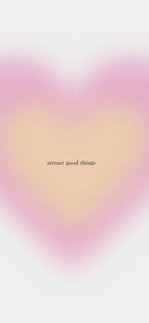 Attract Good Things Aura Aesthetic Wallpaper