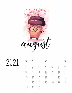 August 2021 Calendar With A Cartoon Coffee Cup Wallpaper