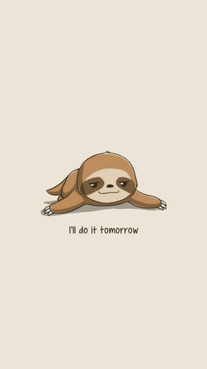Baby Sloth I'll Do It Tomorrow Wallpaper
