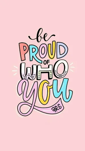 Be Proud Of Who You Quote On Pink Background Wallpaper
