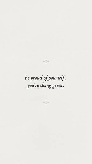 Be Proud Of Yourself Small Quotes Wallpaper