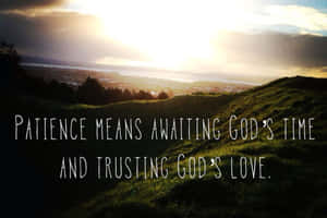 Beautiful Christian Quote On Patience Wallpaper