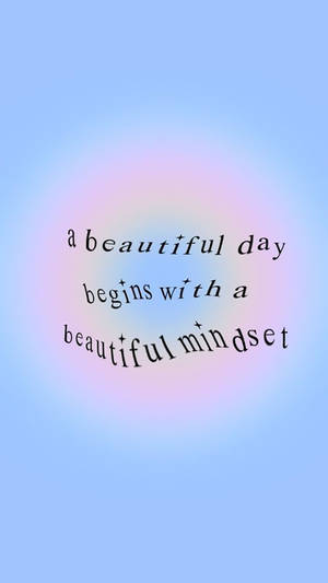 Beautiful Day Positive Quotes Wallpaper