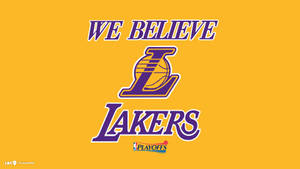 Believe In The Lakers Here To Stay Wallpaper