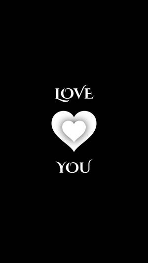 Black And White Heart Love You Wallpaper
