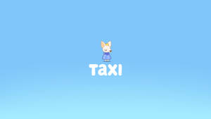 Bluey Taxi Episode Wallpaper