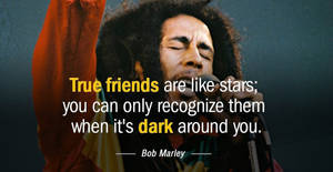 Bob Marley Friend Quotes Wallpaper