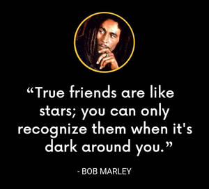 Bob Marley Friends Quotes Wallpaper